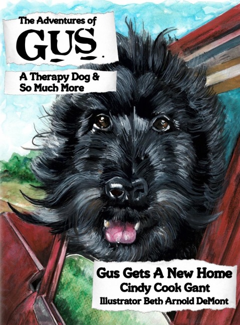 The Adventures of Gus: A Therapy Dog and So Much More: Gus Gets a New Home