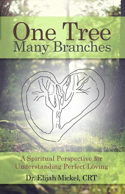 One Tree, Many Branches: A Spiritual Perspective for Understanding Perfect Loving