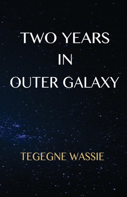 Two Years in Outer Galaxy