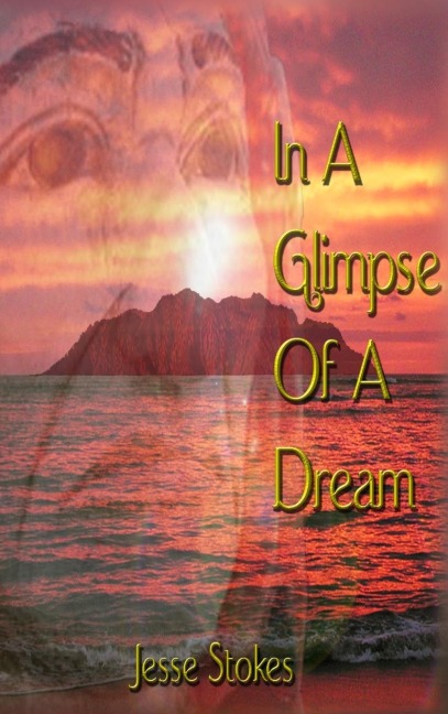 In A Glimpse Of A Dream