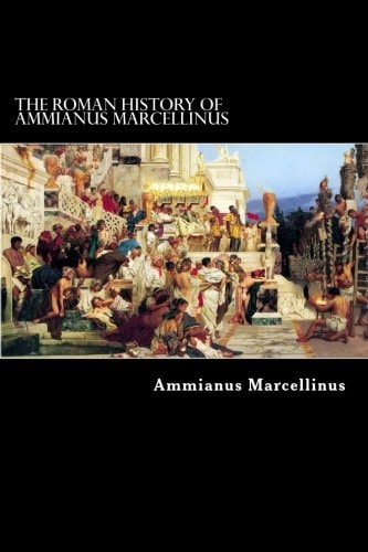 The Roman History of Ammianus Marcellinus