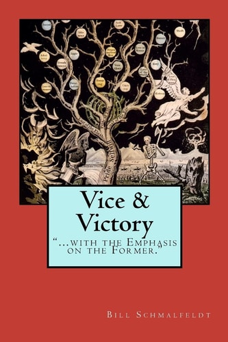 Vice and Victory With the Emphasis on the Former