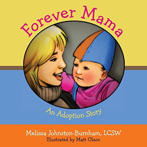 Forever Mama An Adoption Story