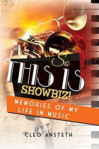 So This Is Showbiz! Memories Of My Life in Music