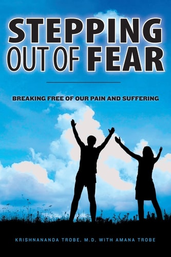 Stepping Out of Fear Breaking Free of Our Pain and Suffering