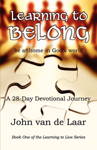 Learning to Belong Be at Home in God's World