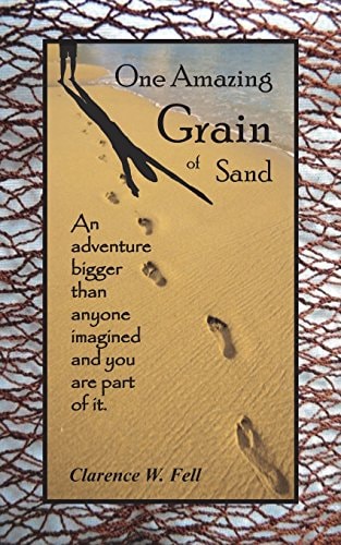 One Amazing Grain of Sand An Adventure Bigger Than Anyone Imagined and You Are Part of It