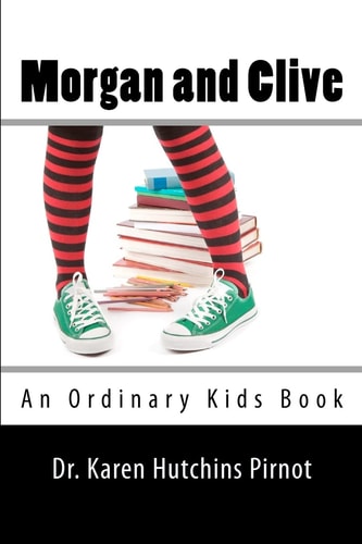 Morgan and Clive An Ordinary Kids Book