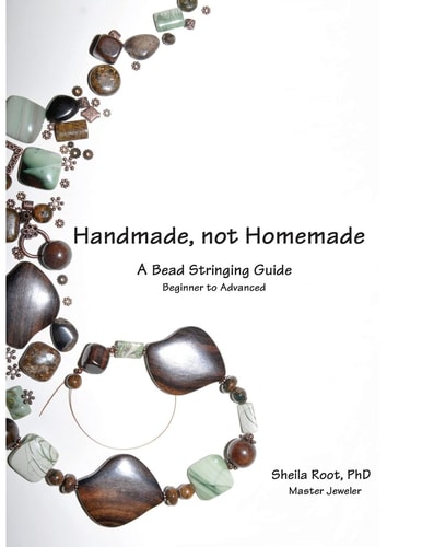 Handmade, Not Homemade A Bead Stringing Guide