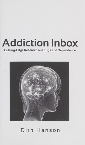 Addiction Inbox Cutting-Edge Research on Drugs and Dependence (2009-2012)