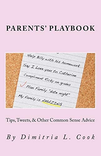 Parents Playbook Tips, Tweets, & Other Common Sense Advice