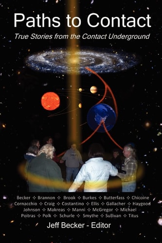 Paths to Contact True Stories from the Contact Underground