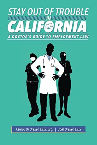 Stay Out Of Trouble In California A Doctor's Guide to Employment Law
