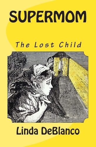 Supermom The Lost Child