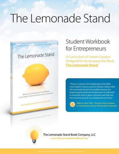 The Lemonade Stand Student Workbook for Entrepreneurs A Curriculum of Lemon Lessons Designed to Accompany the Book The Lemonade Stand