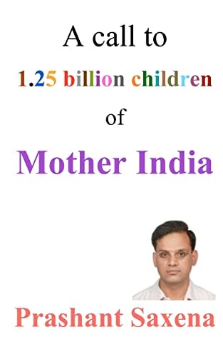 A Call to 1. 25 Billion Children of Mother India