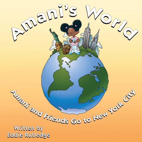 Amani's World Amani and Friends Go to New York City