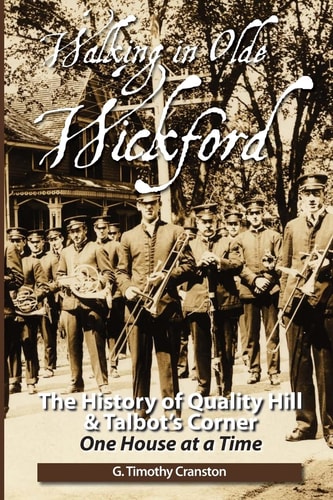 Walking in Olde Wickford The History of Quality Hill and Talbot's Corner One House at a Time