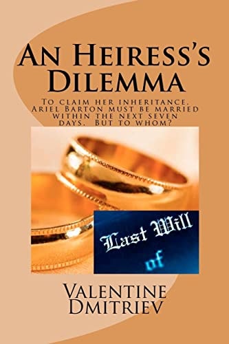 An Heiress's Dilemma To Claim Her Fortune Ariel Must Be Married in Seven Days