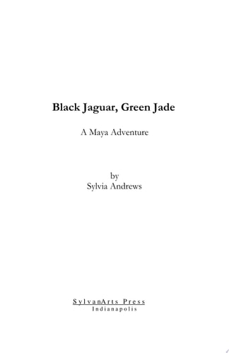 Black Jaguar Green Jade A Maya Mystery