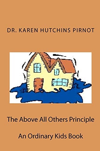 The Above All Others Principle An Ordinary Kids Book