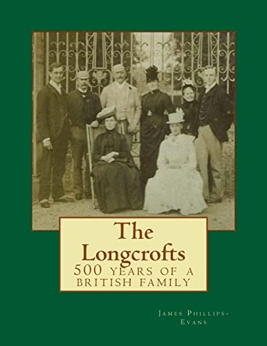 The Longcrofts 500 Years of a British Family