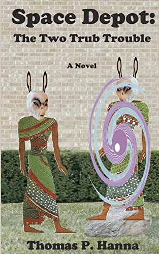 Space Depot The Two Trub Trouble: A Novel