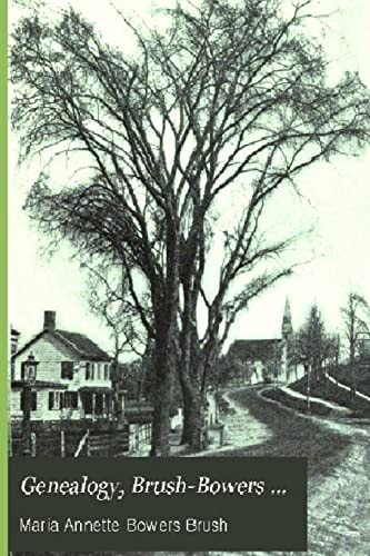 Genealogy, Brush-Bowers