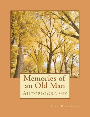 Memories of an Old Man Autobiography