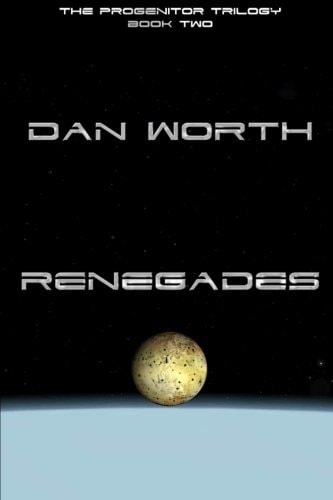 Renegades (The Progenitor Trilogy, Book Two)