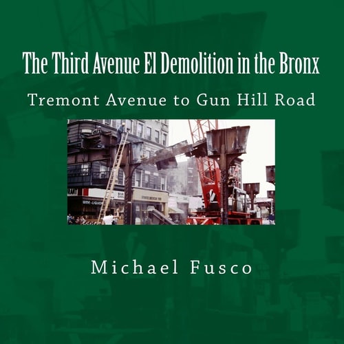 The Third Avenue El Demolition in the Bronx Tremont Avenue to Gun Hill Road