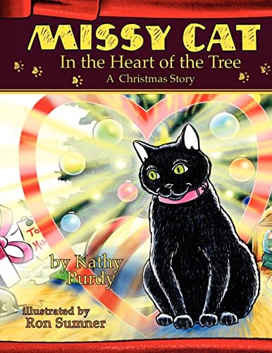 Missy Cat in the Heart of the Tree A Christmas Story