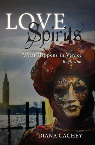 Love Spirits What Happens in Venice: Book One