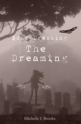 Bone Dressing The Dreaming
