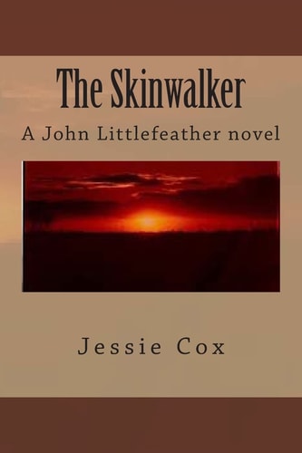 The Skinwalker A John Littlefeather Novel
