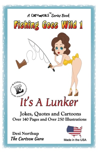 Fishing Goes Wild 1 It's A Lunker Trivia, Records, Jokes and Quotes in Black + White