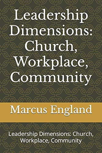 Leadership Dimensions Church, Workplace, Community