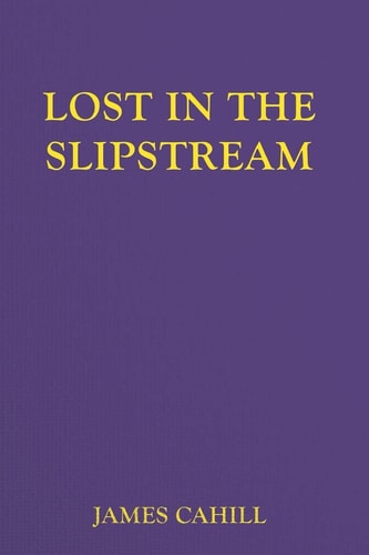 Lost in the Slipstream