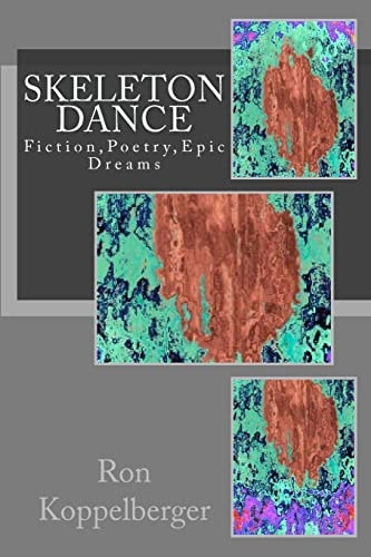 Skeleton Dance Fiction, Poetry, Epic Dreams