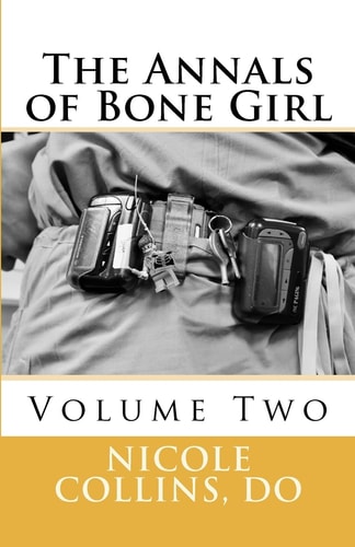 The Annals of Bone Girl Volume Two: A Zebra With White Stripes