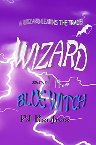 Wizard and the Blue Witch A Wizard Learns the Trade