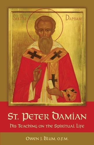 St. Peter Damian His Teaching on the Spiritual Life