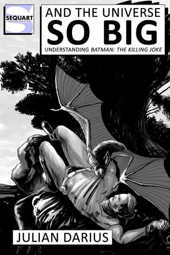 And the Universe So Big: Understanding Batman: the Killing Joke