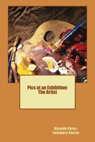 Pics at an Exhibition The Artist
