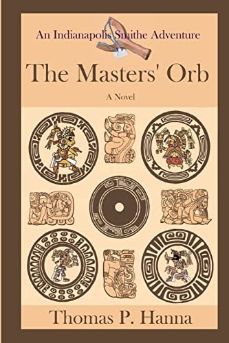 The Masters' Orb An Indianapolis Smithe Adventure