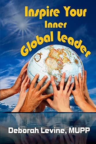 Inspire Your Inner Global Leader True Stories for New Leaders