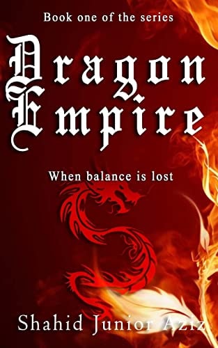 Dragon Empire When Balance Is Lost, Two Destined Ones Will Risk Their Lives; John and Grace Are to Go Through a Series of Training to Accomplish the Impossible