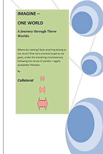 Imagine - One World A Journey Through Three Worlds