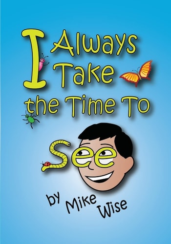 I Always Take The Time To See The Children's Book Adults Will Love