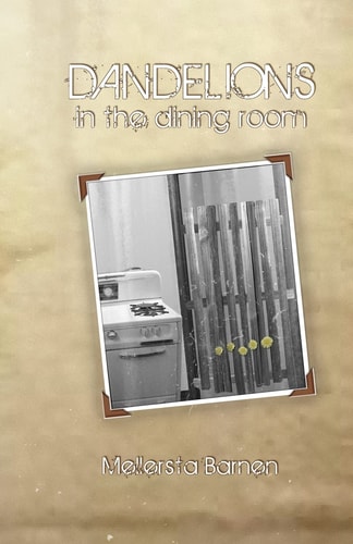 Dandelions in the Dining Room